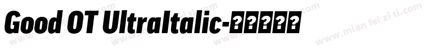 Good OT UltraItalic字体转换